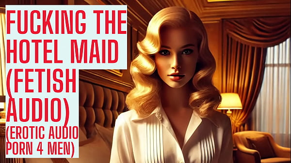 Fucking the Hotel Maid (Full Audio on my site ASMR HFO JOI Erotic Audio 4 Men)